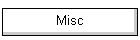 Misc